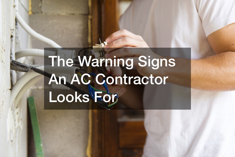 The Warning Signs An AC Contractor Looks For