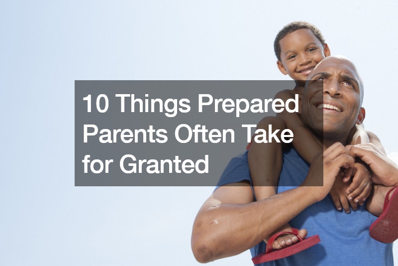 10 Things Prepared Parents Often Take for Granted