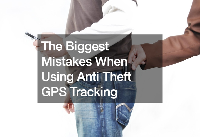 The Biggest Mistakes When Using Anti Theft GPS Tracking