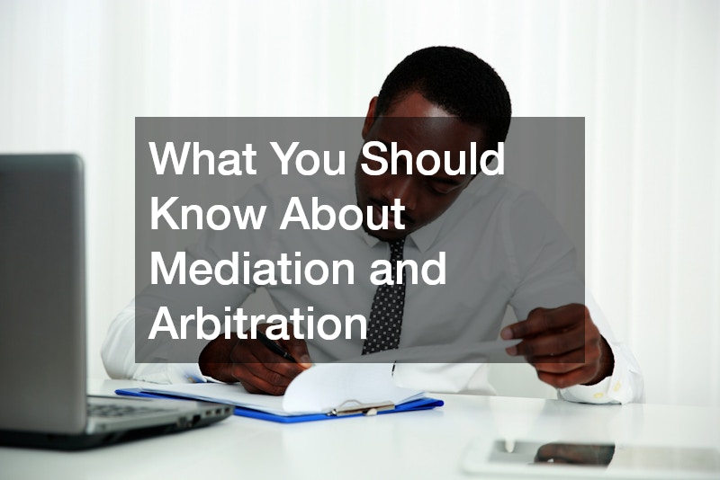 What You Should Know About Mediation and Arbitration